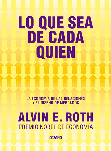 Lo que sea de cada quien. La economía de las relaciones y el diseño de mercado