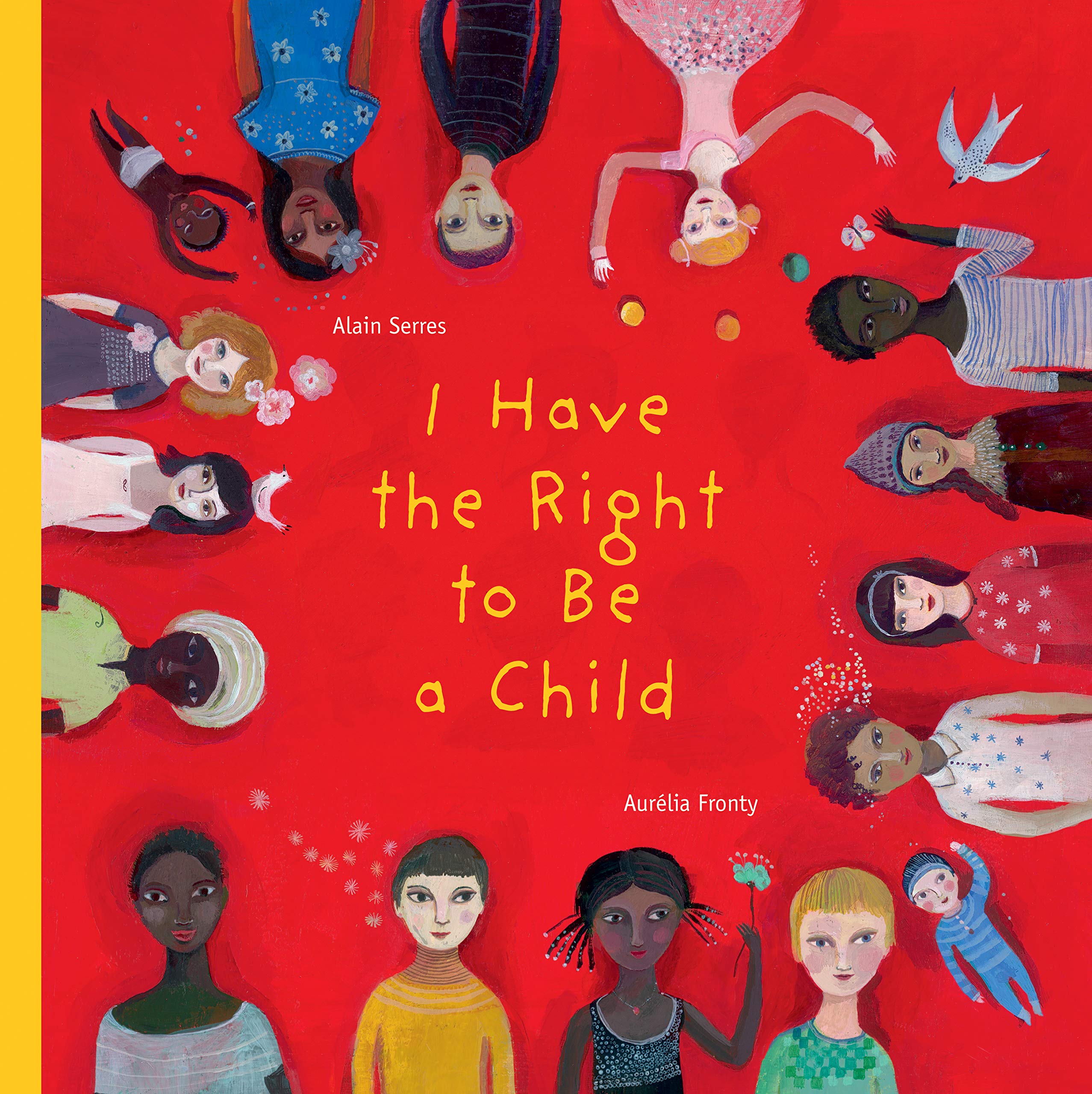 I Have the Right to Be a Child (I Have the Right, 1)