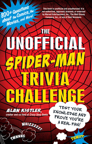 The Unofficial Spider-Man Trivia Challenge: Test Your Knowledge and Prove You're a Real Fan!