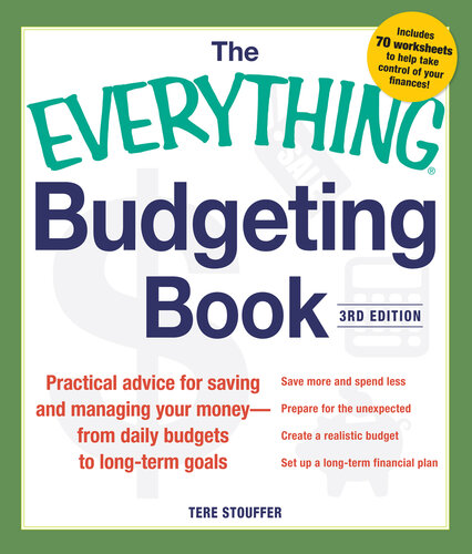 The Everything Budgeting Book: Practical Advice for Saving and Managing Your Money--from Daily Budgets to Long-term Goals