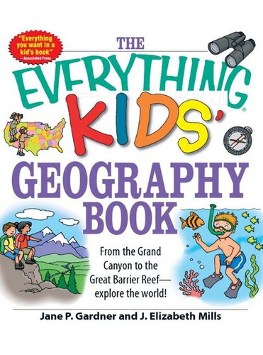 The Everything Kids' Geography Book: From the Grand Canyon to the Great Barrier Reef - explore the world!