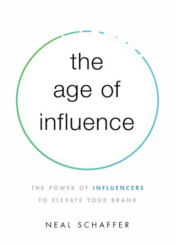 The Age of Influence: The Power of Influencers to Elevate Your Brand