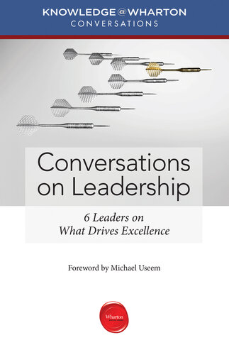 Conversations on Leadership: 6 Leaders on What Drives Excellence