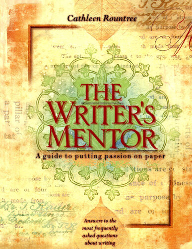 The Writer's Mentor: A Guide to Putting Passion on Paper