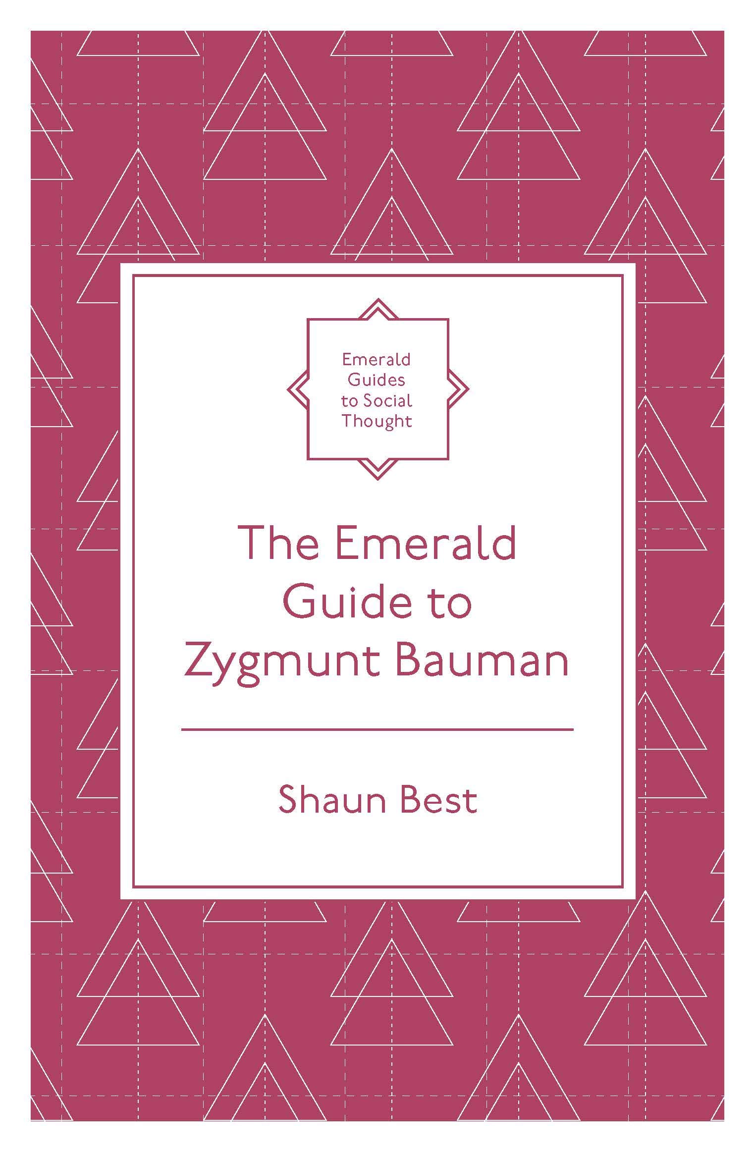 The Emerald Guide to Zygmunt Bauman (Emerald Guides to Social Thought)