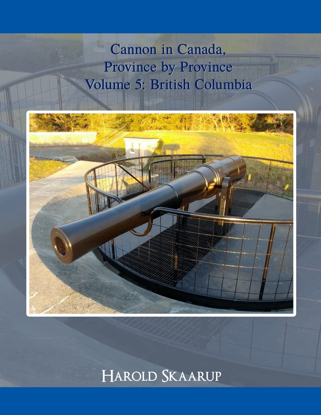 Cannon in Canada, Province by Province, Volume 5: British Columbia