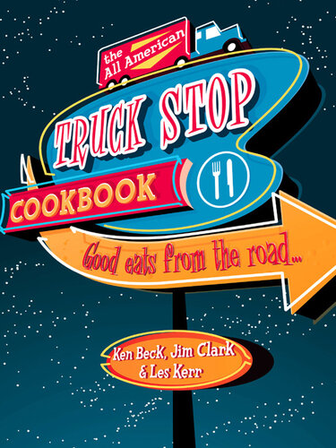The All-American Truck Stop Cookbook