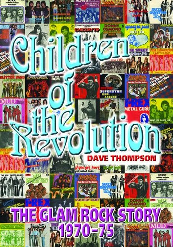 Children of the Revolution: The Glam Rock Story 1970–1975