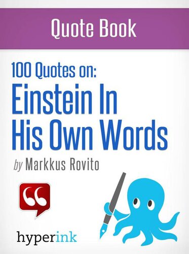 Einstein in His Own Words: 100+ Quotes (Albert Einstein Quotes)