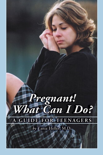 Pregnant! What Can I Do?: A Guide for Teenagers