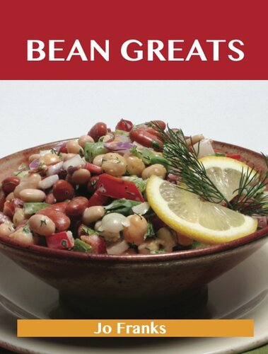 Bean Greats: Delicious Beans Recipes, the Top 100 Beans Recipes