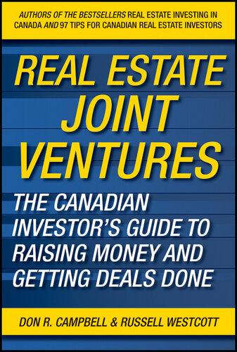 Real Estate Joint Ventures: The Canadian Investors Guide to Raising Money and Getting Deals Done