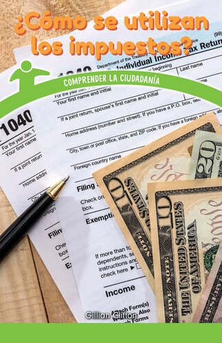 ¿Cómo se utilizan los impuestos? (How Are Taxes Used?): Understanding Citizenship