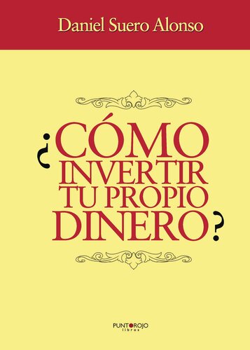 ¿Cómo invertir tu propio dinero?