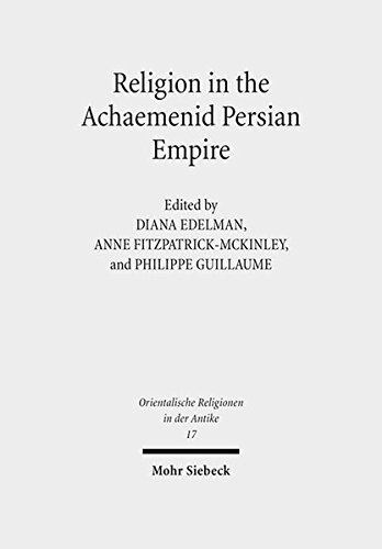 Religion in the Achaemenid Persian Empire: Emerging Judaisms and Trends
