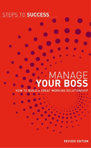Manage your Boss: How to Build a Great Working Relationship