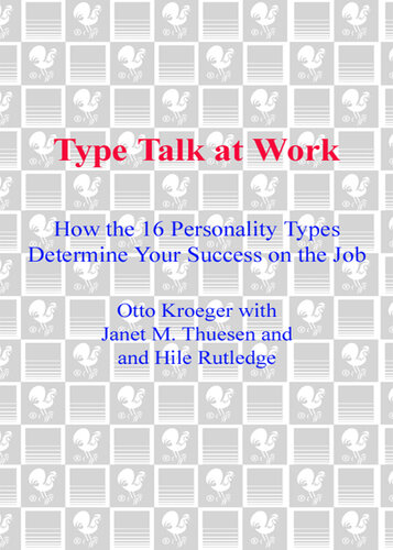 Type Talk at Work (Revised): How the 16 Personality Types Determine Your Success on the Job