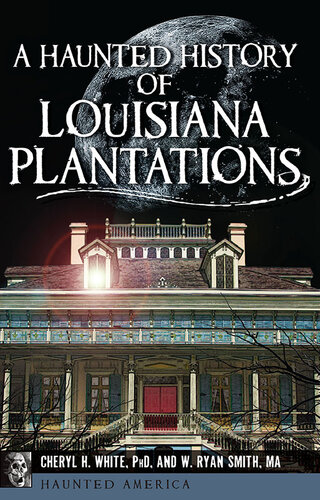 A Haunted History of Louisiana Plantations
