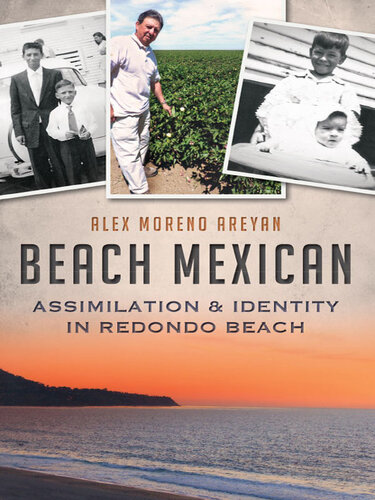Beach Mexican: Assimilation and Identity in Redondo Beach