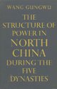 The Structure of Power in North China During the Five Dynasties