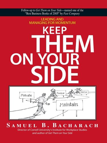 Keep Them On Your Side: Leading And Managing for Momentum