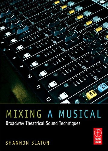 Mixing a Musical: Broadway Theatrical Sound Mixing Techniques