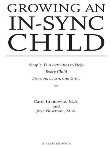 Growing an In-Sync Child: Simple, Fun Activities to Help Every Child Develop, Learn, and Grow