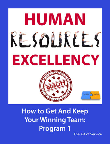 Human Resources Excellency - How to Get and Keep Your Winning Team
