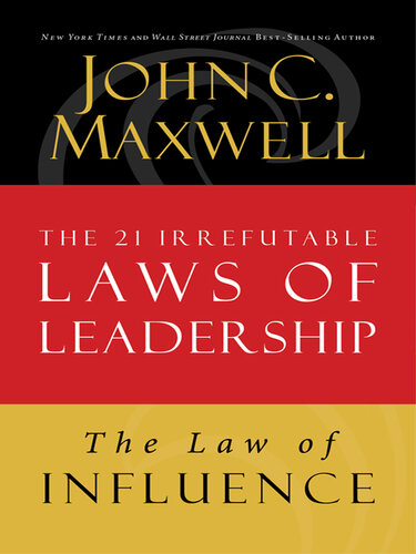 The Law of Influence: Lesson 2 from the 21 Irrefutable Laws of Leadership