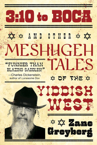 3: 10 to Boca: And Other Meshugeh Tales of the Yiddish West