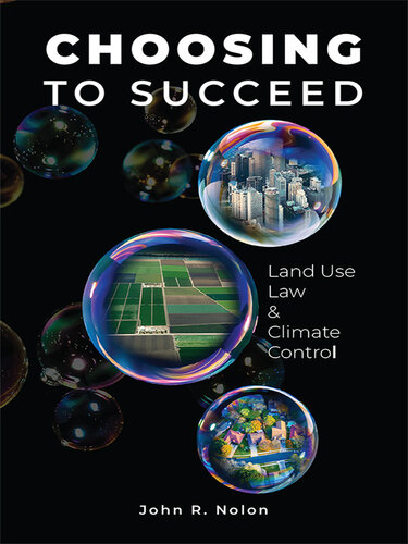 Choosing to Succeed: Land Use Law & Climate Control