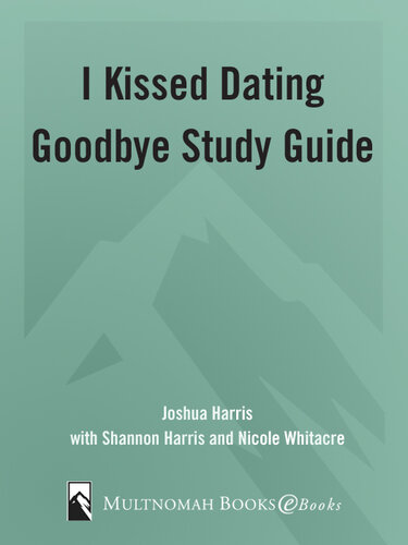 I Kissed Dating Goodbye Study Guide