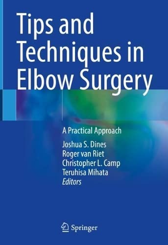 Tips and Techniques in Elbow Surgery: A Practical Approach