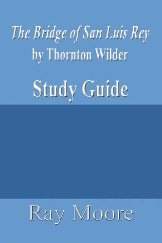 The Bridge of San Luis Rey by Thornton Wilder: A Study Guide