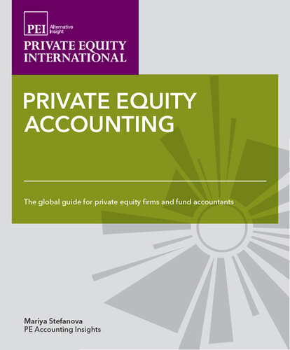 Private Equity Accounting: The Global Guide for Private Equity Firms and Fund Accountants
