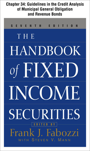 The Handbook of Fixed Income Securities, Chapter 34 - Guidelines in the Credit Analysis of General Obligation and Revenue Municipal Bonds