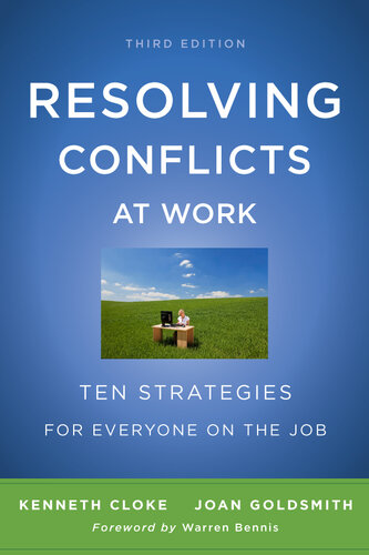 Resolving Conflicts at Work: Ten Strategies for Everyone on the Job