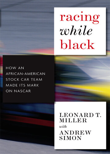 Racing While Black: How an African-American Stock Car Team Made Its Mark on NASCAR