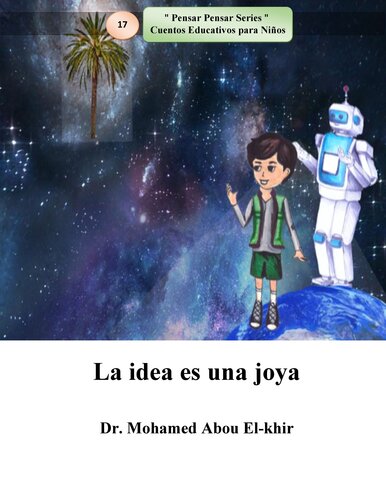 La idea es una joya: Pensar Pensar Series Cuentos Educativos para Niños, Libro 17