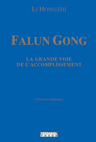 Falun Gong: La grande voie de l'accomplissement