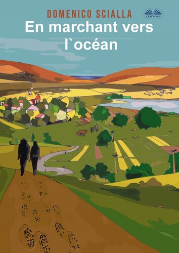 En Marchant Vers L'Océan: Entre Mystère Et Réalité, Une Histoire Issue D'Une Aventure Sur La Route Et Mentale