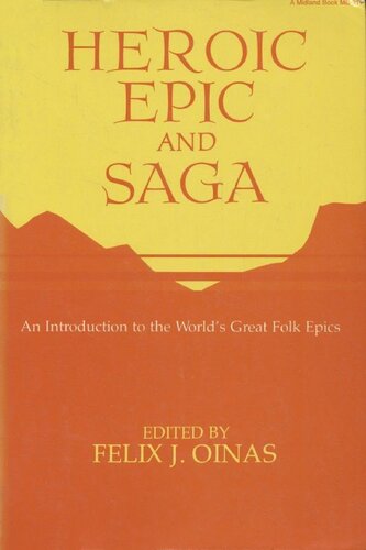 Heroic Epic and Saga: An Introduction to the World's Great Folk Epics