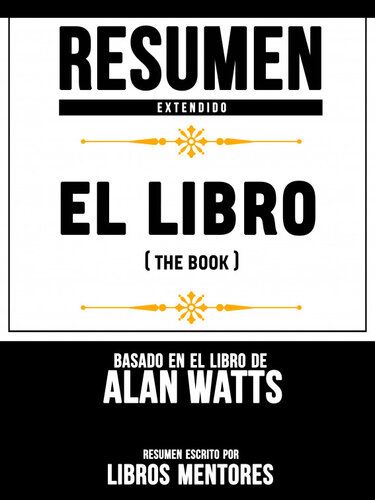 Resumen Extendido: El Libro (The Book)--Basado En El Libro De Alan Watts