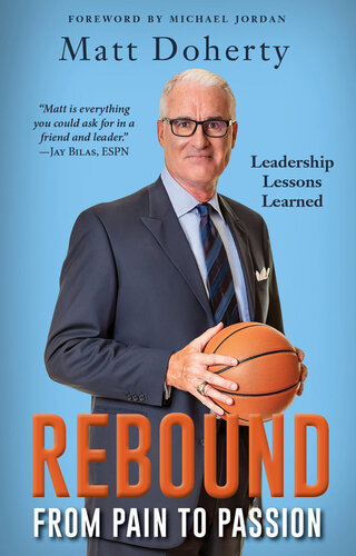 Rebound: From Pain to Passion--Leadership Lessons Learned