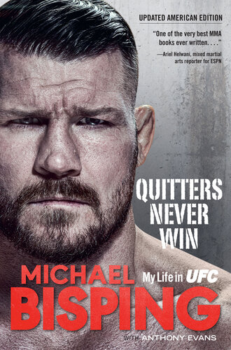 Quitters Never Win: My Life in UFC