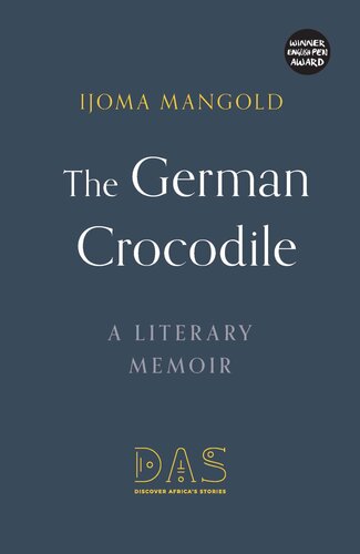 The German Crocodile: A Literary Memoir