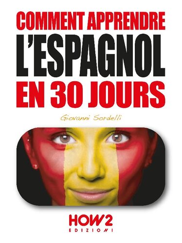 COMMENT APPRENDRE L'ESPAGNOL EN 30 JOURS