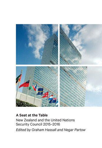 A Seat at the Table: New Zealand and the United Nations Security Council 2015–2016