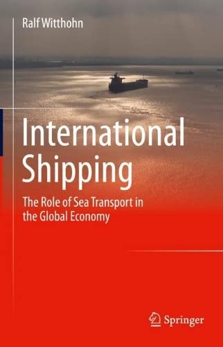 International Shipping: The Role of Sea Transport in the Global Economy
