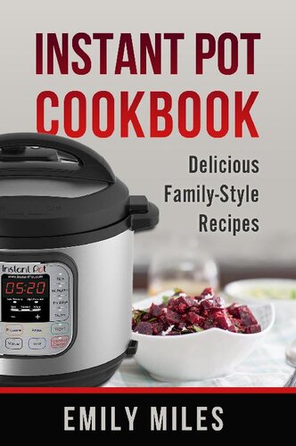 Instant Pot Cookbook: Delicious Family-Style Recipes